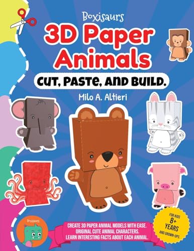 Beispielbild fr Cut, Paste, and Build 3D Paper Animals zum Verkauf von GreatBookPrices