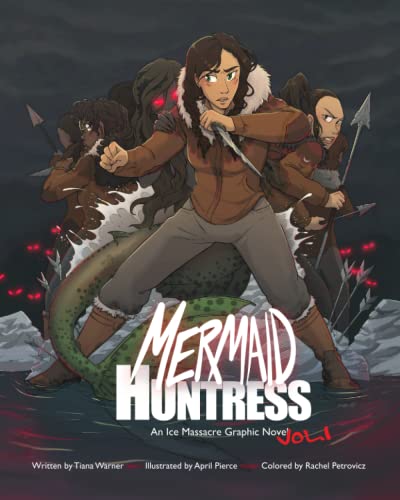 Imagen de archivo de Mermaid Huntress: An Ice Massacre Graphic Novel (Volume 1) a la venta por GF Books, Inc.