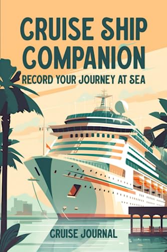 Imagen de archivo de Cruise Ship Companion: Record Your Journey at Sea: A Cruise Journal & Memory Book for Cruises up to 14 Days Long / 2 Weeks a la venta por GF Books, Inc.