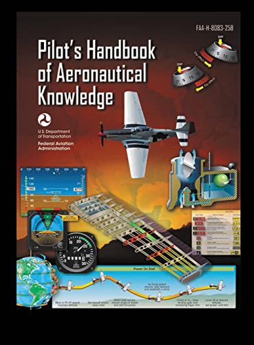 Imagen de archivo de Pilot's Handbook of Aeronautical Knowledge FAA-H-8083-25B: Flight Training Study Guide a la venta por ThriftBooks-Dallas