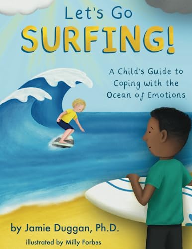

Let's Go Surfing: A Child's Guide to Coping with the Ocean of Emotions