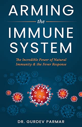 Imagen de archivo de Arming the Immune System: The Incredible Power of Natural Immunity & the Fever Response a la venta por GreatBookPrices