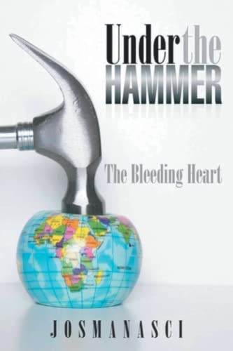 Stock image for Under the Hammer: The Bleeding Heart for sale by Lucky's Textbooks