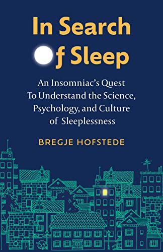Beispielbild fr In Search of Sleep: An Insomniac's Quest to Understand the Science, Psychology, and Culture of Sleeplessness zum Verkauf von Goldstone Books