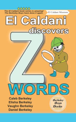 Stock image for El Caldani Discovers Z Words (Berkeley Boys Books - El Caldani Missions) for sale by Lucky's Textbooks