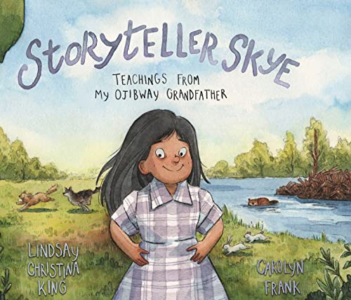 Beispielbild fr Storyteller Skye: Teachings from My Ojibway Grandfather zum Verkauf von Your Online Bookstore