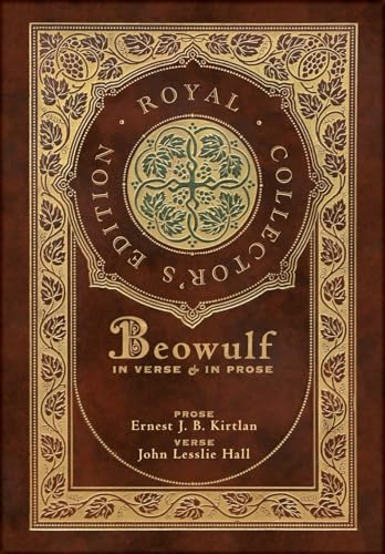 Stock image for Beowulf in Verse & in Prose (Royal Collector's Edition) (Case Laminate Hardcover with Jacket): Two Translations for sale by Revaluation Books