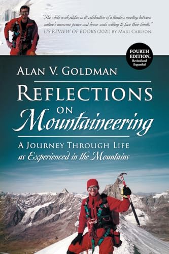 9781778830266: Reflections on Mountaineering: A Journey Through Life as Experienced in the Mountains (FOURTH EDITION, Revised and Expanded)