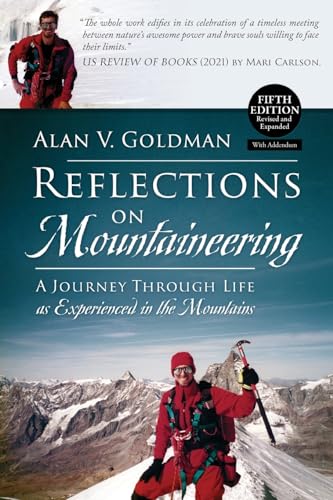 9781778830556: Reflections on Mountaineering: A Journey Through Life as Experienced in the Mountains (FIFTH EDITION, Revised and Expanded) with Addendum