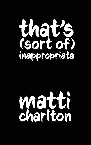 Stock image for That's (Sort Of) Inappropriate [Soft Cover ] for sale by booksXpress
