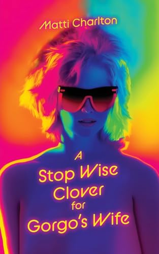 Stock image for A Stop Wise Clover for Gorgo's Wife for sale by California Books