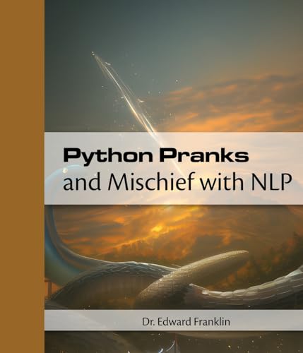 Beispielbild fr Python Pranks and Mischief with NLP zum Verkauf von Ria Christie Collections