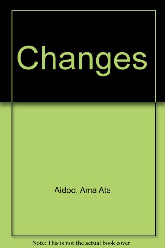Stock image for Changes--a love story (Women's Press fiction) Aidoo, Christina Ama Ata for sale by Storm Mountain Books