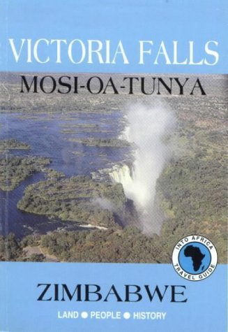 Stock image for Victoria Falls: Mosi-OA-Tunya. for sale by ThriftBooks-Dallas