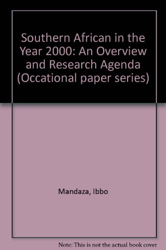 Southern Africa in the year 2000: An overview and research agenda (Occasional paper series) (9781779050052) by Ibbo Mandaza