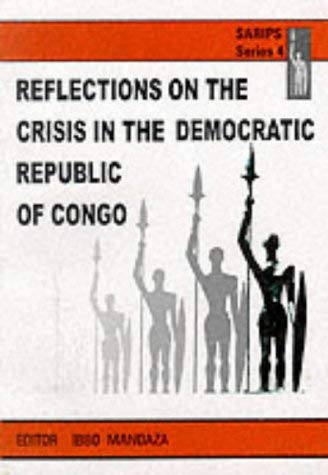 Reflections on the Crisis in the Democratic Republic of Congo (Perspectives on African Book Development) (9781779050892) by Mandaza, Ibbo