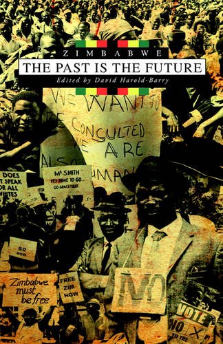 Beispielbild fr Zimbabwe. the Past Is the Future zum Verkauf von Buchpark