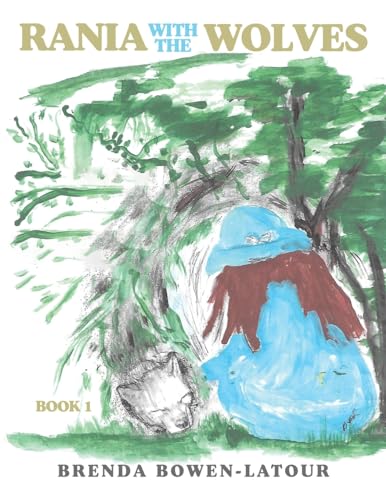 Imagen de archivo de Rania With the Wolves: Book 1 a la venta por GreatBookPrices