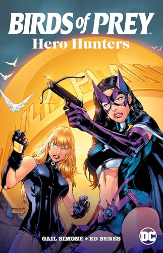 9781779503046: Birds of Prey: Hero Hunters