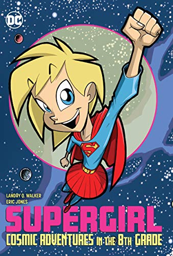 Imagen de archivo de Supergirl: Cosmic Adventures in the 8th Grade a la venta por Better World Books