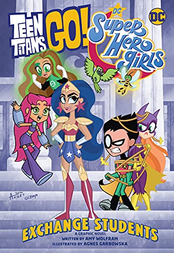 Beispielbild fr Teen Titans Go!/DC Super Hero Girls: Exchange Students! zum Verkauf von Better World Books