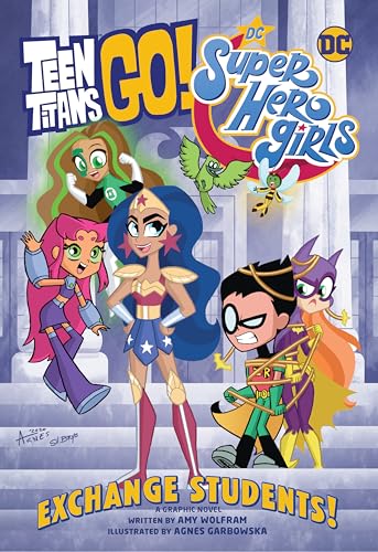 Stock image for Teen Titans Go!/DC Super Hero Girls: Exchange Students! for sale by SecondSale