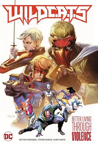 Stock image for WildC.A.T.s Vol. 1: Better Living Through Violence for sale by Half Price Books Inc.