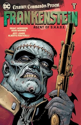 Stock image for Creature Commandos Present: Frankenstein, Agent of S.H.A.D.E. Book One [Paperback] Lemire, Jeff; Ponticelli, Alberto; Morrison, Grant and Mahnke, Doug for sale by Lakeside Books