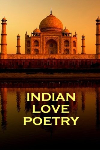 Beispielbild fr Indian Love Poetry, By Rumi, Tagore & Others zum Verkauf von WorldofBooks