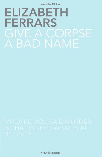 Imagen de archivo de Give a Corpse a Bad Name a la venta por ThriftBooks-Dallas