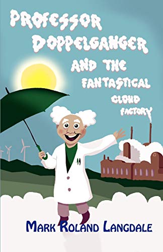 Stock image for Professor Doppelganger and the Fantastical Cloud Factory for sale by PBShop.store US