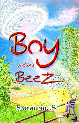 Boy and the Beez (9781780033907) by Sarah Miles