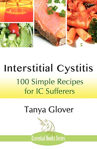 Beispielbild fr Interstitial Cystitis: 100 Simple Recipes for IC Sufferers zum Verkauf von AwesomeBooks