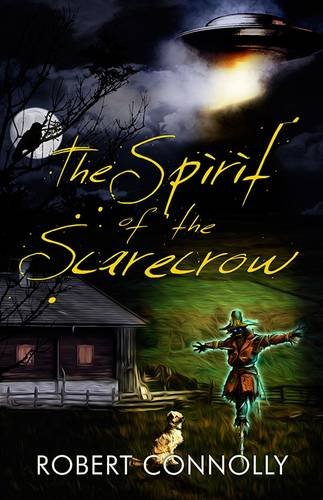 The Spirit of the Scarecrow (9781780035390) by Connolly, Robert