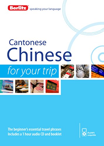 Beispielbild fr Berlitz Language: Cantonese Chinese For Your Trip (Berlitz For Your Trip) zum Verkauf von Books From California