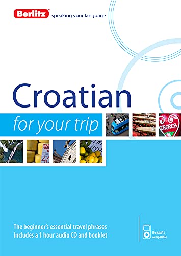 Beispielbild fr Berlitz Language: Croatian For Your Trip (Berlitz For Your Trip) zum Verkauf von Books From California