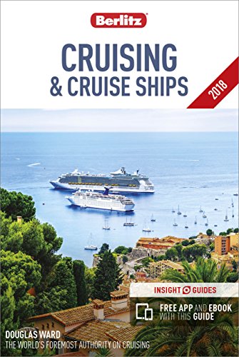 Imagen de archivo de Berlitz Cruising and Cruise Ships 2018 (Travel Guide with Free EBook) a la venta por Better World Books: West