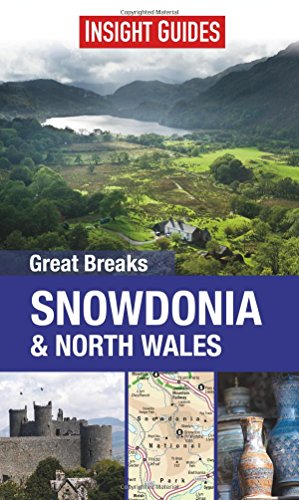 Stock image for Insight Guides: Great Breaks Snowdonia and North Wales for sale by Better World Books Ltd