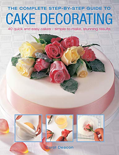Stock image for Cake Decorating: The Complete Step-By-Step Guide for sale by WorldofBooks