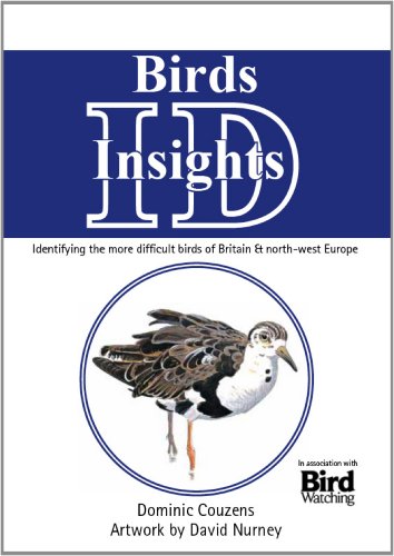 Beispielbild fr BIRDS: ID INSIGHTS - Identifying the more difficult birds of Britain and north-west Europe. zum Verkauf von Virginia Bank Books.