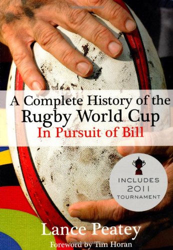 Beispielbild fr A History of the Rugby World Cup: In the Pursuit of Bill zum Verkauf von WorldofBooks