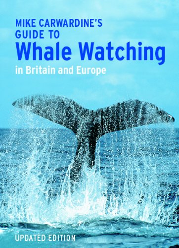 9781780092539: Mark Carwardine's Guide to Whale Watching in Britain and Europe