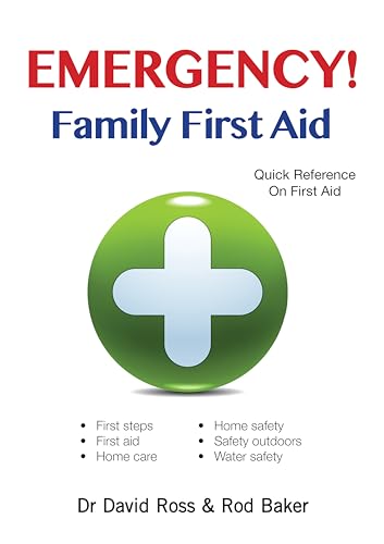 Imagen de archivo de Emergency! Family First Aid: Quick Reference On First Aid (IMM Lifestyle Books) First Steps, First Aid, Home Care, Home Safety, Safety Outdoors, Water Safety a la venta por GF Books, Inc.