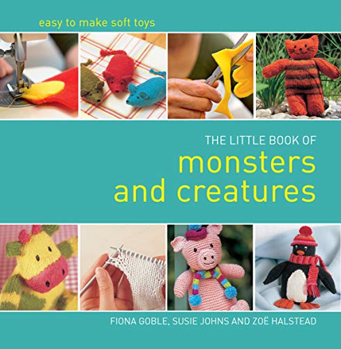 9781780094458: Little Book of Monsters and Creatures: Easy-to-Make Soft Toys