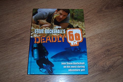 9781780094939: Steve Backshall's Deadly 60