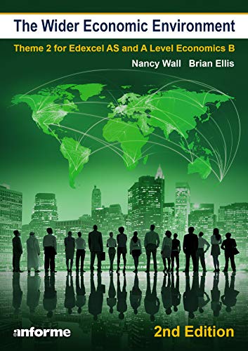 Beispielbild fr The Wider Economic Environment - 2nd Edition: Theme 2 for Edexcel AS and A Level Economics zum Verkauf von WorldofBooks