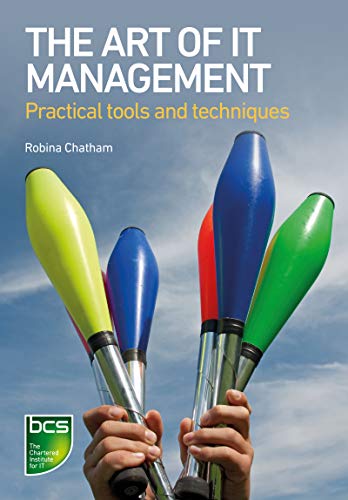 Beispielbild fr The Art of IT Management: Practical tools, techniques and people skills zum Verkauf von WorldofBooks