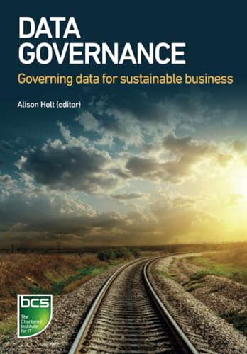 Imagen de archivo de Data Governance : Governing Data for Sustainable Business a la venta por GreatBookPrices