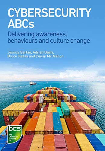 Stock image for Cybersecurity Abcs : Delivering Awareness, Behaviours and Culture Change for sale by GreatBookPrices