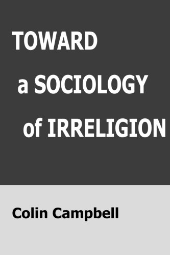 Stock image for Toward A Sociology of Irreligion for sale by Better World Books Ltd